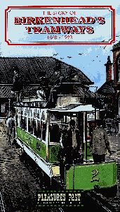 The Story of Birkenhead Tramways 1860 - 1993